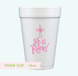 He is Risen Styrofoam Cups (Pink or Turquoise)